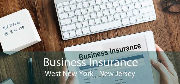 Business Insurance West New York - New Jersey