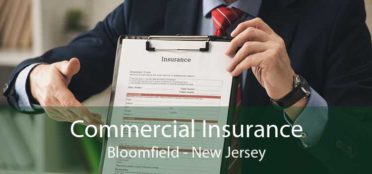Commercial Insurance Bloomfield - New Jersey