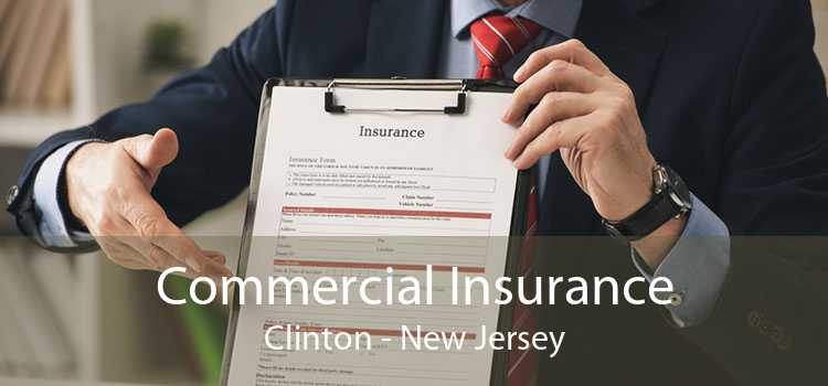 Commercial Insurance Clinton - New Jersey