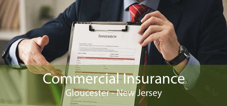 Commercial Insurance Gloucester - New Jersey