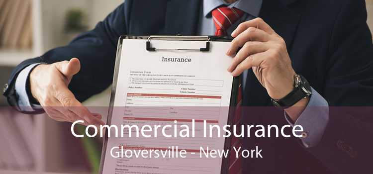 Commercial Insurance Gloversville - New York