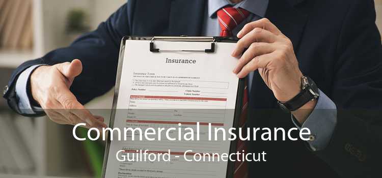 Commercial Insurance Guilford - Connecticut