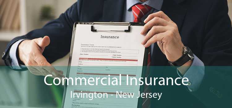 Commercial Insurance Irvington - New Jersey