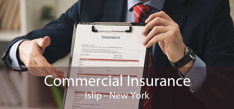 Commercial Insurance Islip - New York