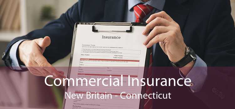 Commercial Insurance New Britain - Connecticut