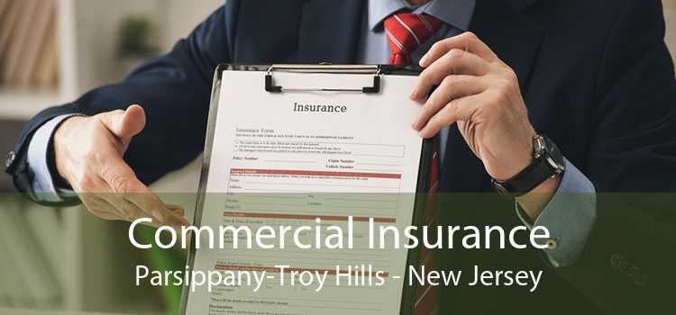 Commercial Insurance Parsippany-Troy Hills - New Jersey