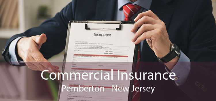 Commercial Insurance Pemberton - New Jersey