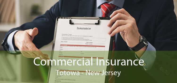 Commercial Insurance Totowa - New Jersey
