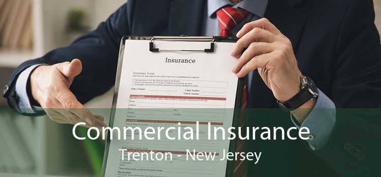 Commercial Insurance Trenton - New Jersey