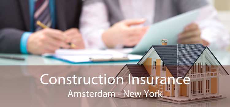 Construction Insurance Amsterdam - New York