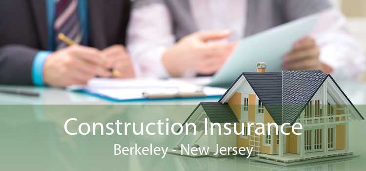 Construction Insurance Berkeley - New Jersey