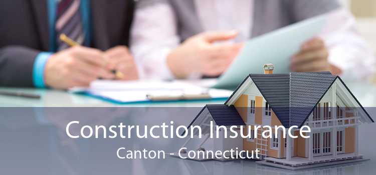Construction Insurance Canton - Connecticut