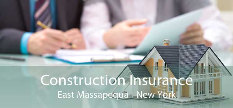 Construction Insurance East Massapequa - New York