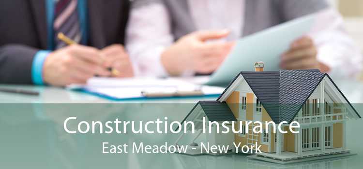 Construction Insurance East Meadow - New York