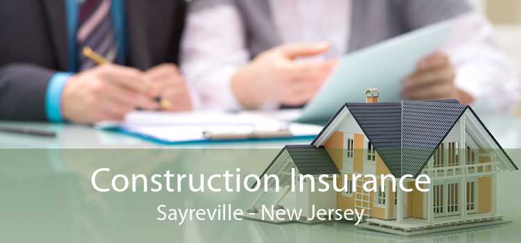 Construction Insurance Sayreville - New Jersey