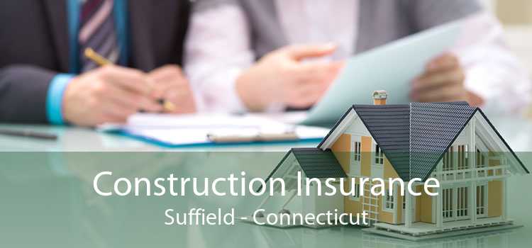 Construction Insurance Suffield - Connecticut