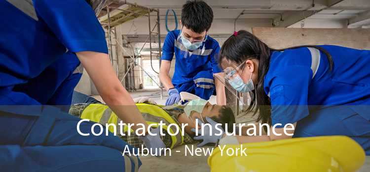 Contractor Insurance Auburn - New York