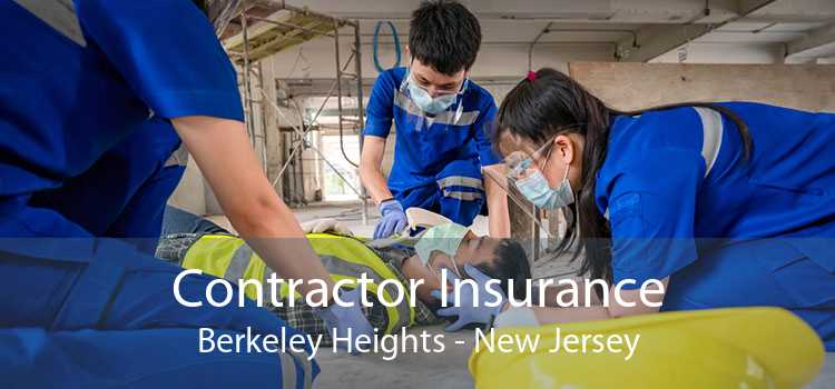 Contractor Insurance Berkeley Heights - New Jersey