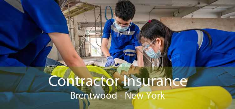 Contractor Insurance Brentwood - New York