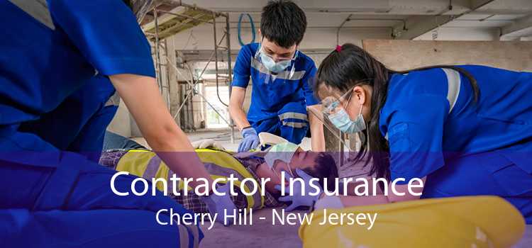 Contractor Insurance Cherry Hill - New Jersey