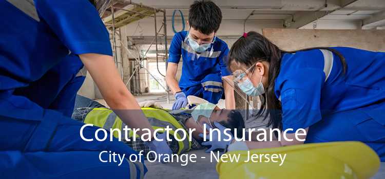 Contractor Insurance City of Orange - New Jersey
