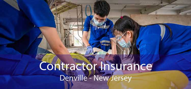Contractor Insurance Denville - New Jersey