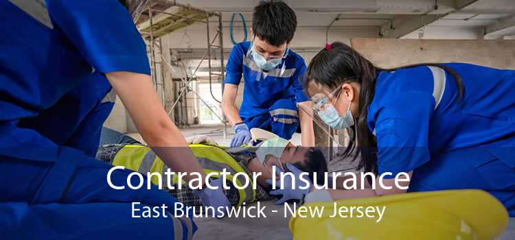 Contractor Insurance East Brunswick - New Jersey