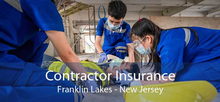 Contractor Insurance Franklin Lakes - New Jersey