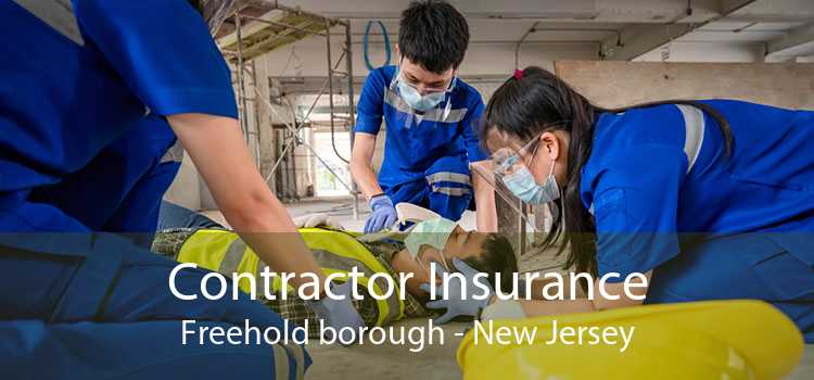 Contractor Insurance Freehold borough - New Jersey