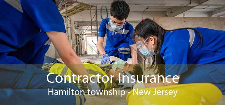 Contractor Insurance Hamilton township - New Jersey
