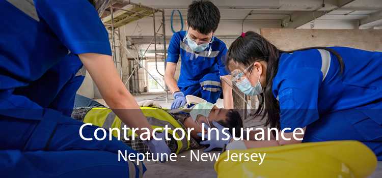 Contractor Insurance Neptune - New Jersey