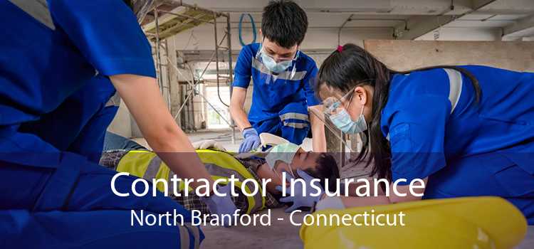 Contractor Insurance North Branford - Connecticut