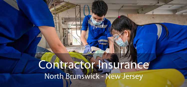 Contractor Insurance North Brunswick - New Jersey