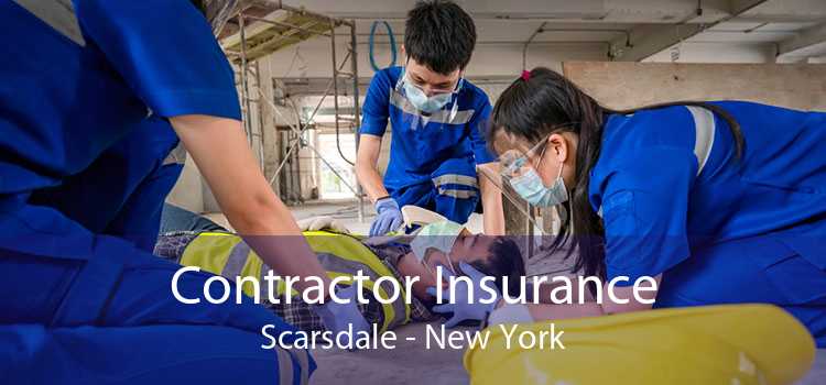 Contractor Insurance Scarsdale - New York