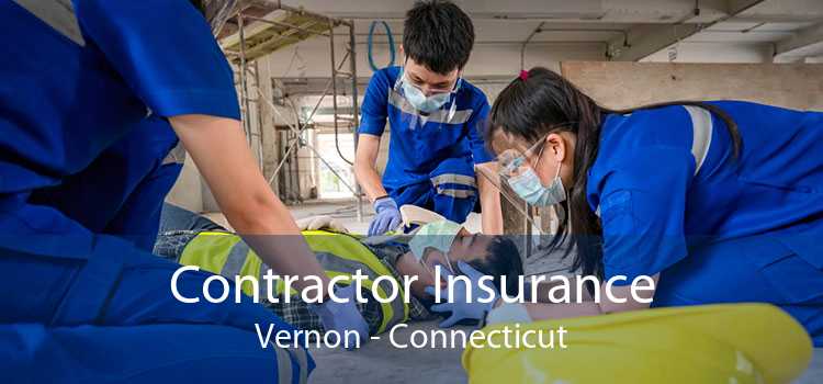 Contractor Insurance Vernon - Connecticut