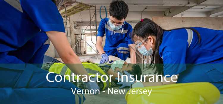Contractor Insurance Vernon - New Jersey