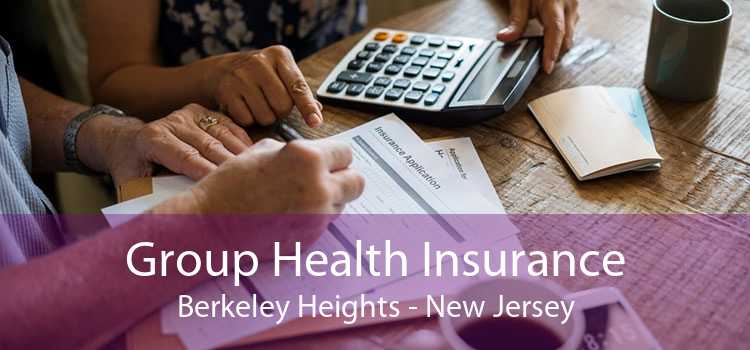 Group Health Insurance Berkeley Heights - New Jersey