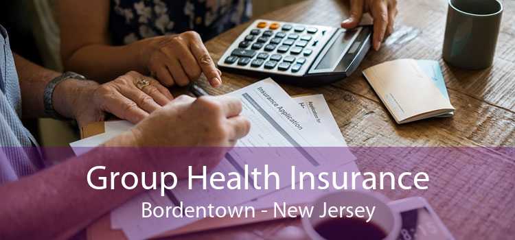 Group Health Insurance Bordentown - New Jersey
