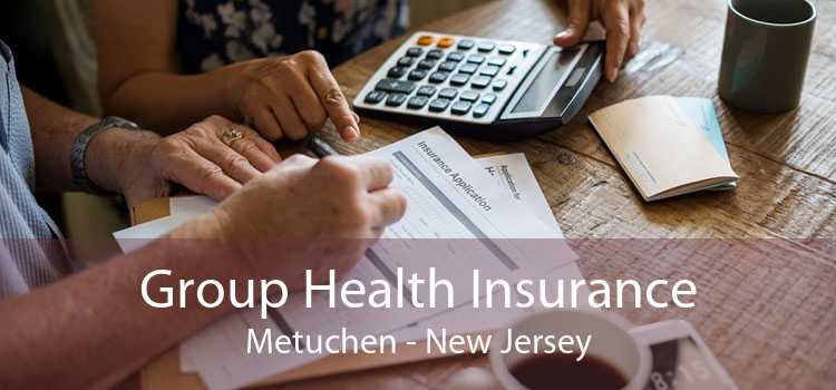Group Health Insurance Metuchen - New Jersey