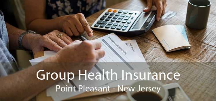 Group Health Insurance Point Pleasant - New Jersey