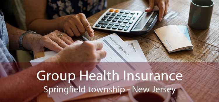 Group Health Insurance Springfield township - New Jersey