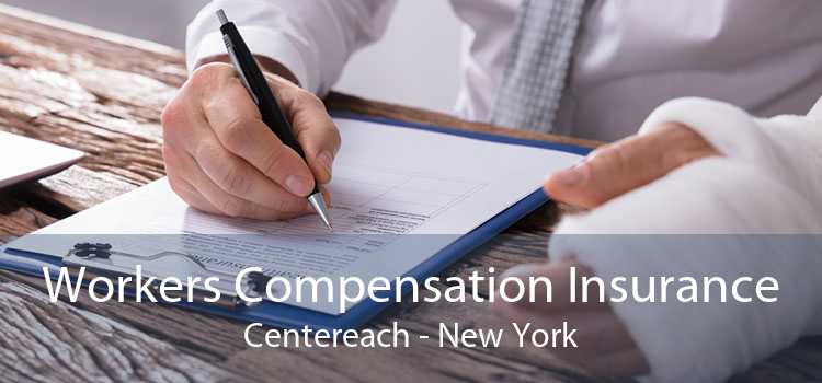 Workers Compensation Insurance Centereach - New York