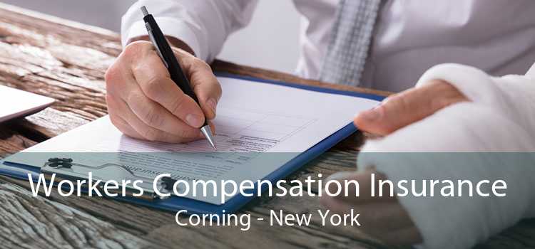 Workers Compensation Insurance Corning - New York