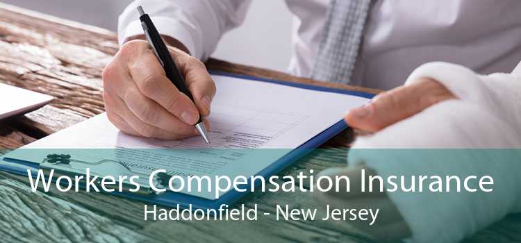 Workers Compensation Insurance Haddonfield - New Jersey