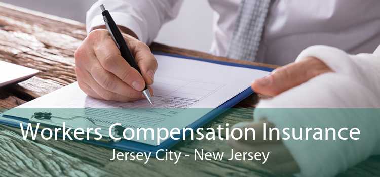 Workers Compensation Insurance Jersey City - New Jersey