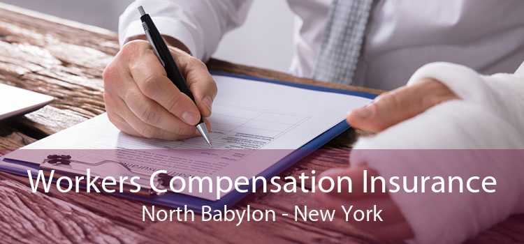 Workers Compensation Insurance North Babylon - New York