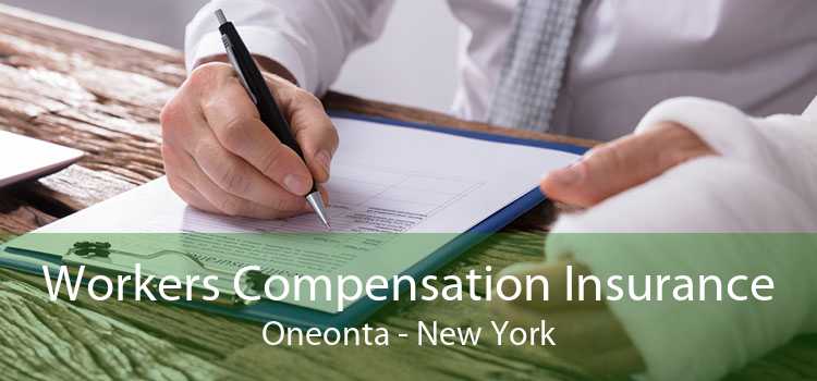 Workers Compensation Insurance Oneonta - New York