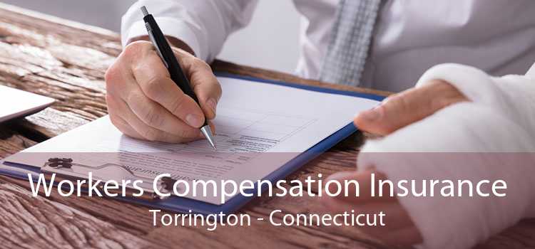 Workers Compensation Insurance Torrington - Connecticut