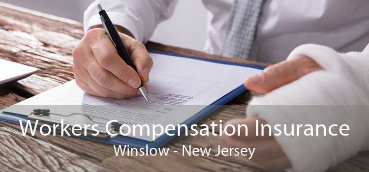Workers Compensation Insurance Winslow - New Jersey